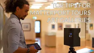 Top Tips for Matterport Tours | Art Galleries