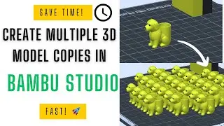 Save Time! Create Multiple 3D Model Copies in Bambu Studio Fast 🎨🚀