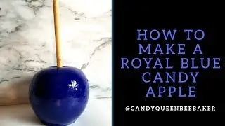 How to Achieve a Royal Blue Candy Apple