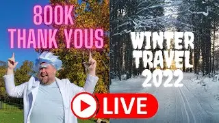 800k Subs Celebration & Winter Travel Updates