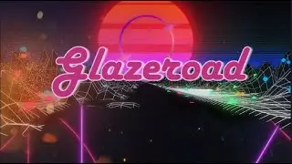Glazeroad - Dj Marantz