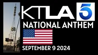 KTLA 5 National Anthem 09/09/2024