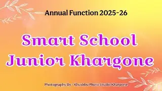 Live - Smart School Junior Khargone | Annual Function 2025–26