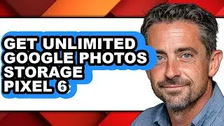 How to Get Unlimited Google Photos Storage Pixel 6 (easy Method)