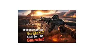 Part 2 of the best Gun to use in Gauntlet