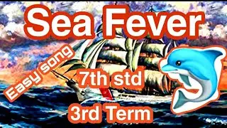 Sea Fever~7th std~3rd Term~Jolly Song