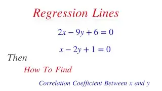 How To Find Coefficient Of Correlation Between x and y from Regression Lines