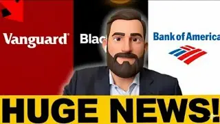 Bank Of America | BlackRock - Vanguard Just Moved On XRP Etc.