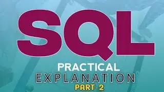 SQL Practical Explanation Part 2 || SAP HANA