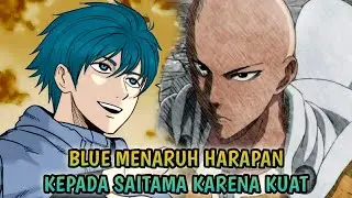 BLUE MENARUH HARAPAN BESAR KEPADA SAITAMA | MANGA ONE 137