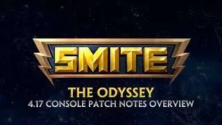 SMITE - 4.17 Console Patch Overview - The Odyssey