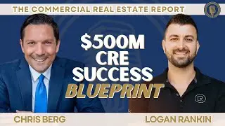🚀 $500M CRE Success Blueprint: Logan Rankin's Exclusive Strategies Revealed!