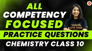 Competency Based Questions Class 10 Science| Chemistry Class 10 Competency Based Questions#CBSE2024​