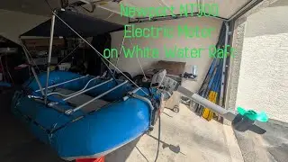 Electric Motor on White Water Raft Initial Setup (Newport NT300/Newport LoPro)