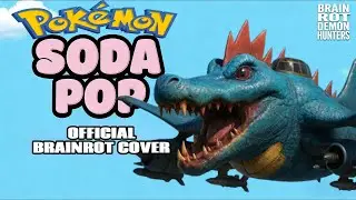 SODA POP x  BRAINROT (Pokemon Edition) Official Music Video