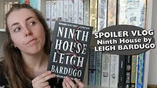 SPOILER READING VLOG | Ninth House by Leigh Bardugo (recap, spoilers, reactions)