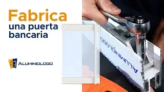 COMO FABRICAR PASO A PASO UNA PUERTA BANCARIA