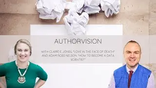 (Season 2) Authorvision Interviews: Episode 22 with Adam Ross Nelson