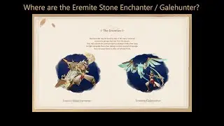 Genshin Impact - Where are the Eremite Stone Enchanter / Galehunter?