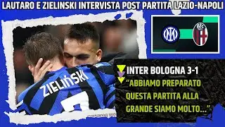 LAUTARO MARTINEZ AND ZIELINSKI INTERVIEW POST-INTER BOLOGNA: 