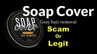 Soap Cover Reviews | soapcover gray hair removal scam explained