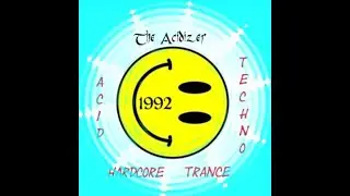 xx.xx.1992 mix tape ACID TECHNO HARDCORE // THE ACIDIZER \\ 90s oldskool TEKNO TRANCE vinyl classics