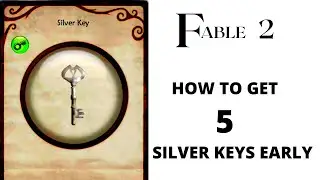 UNDER 4 MINUTE VIDEO OF HOW TO GET 5 SILVER KEYS EARLY - FABLE 2 WALKTHROUGH