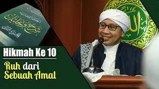 Hikmah Ke 10 : Ruh dari Sebuah Amal | Buya Yahya | Kitab Al Hikam | 25 Sept 2017