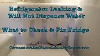 Refrigerator Repair - How to Fix a Leaking Fridge Not Dispensing Water GE Whirlpool Kenmore Matag...