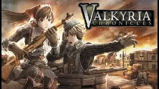 Valkyria Chronicles Remastered Revisit Session 3