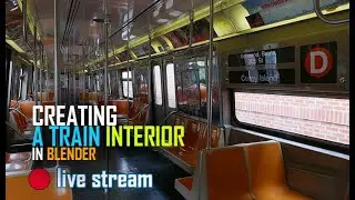 🔴 blender live  - creating a metro interior train in blender part 2