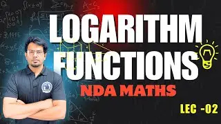 Maths Logarithm Lecture 02 | Properties of Logarithms | NDA & Defence Exams | DMA