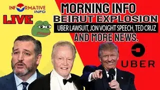 Morning Info: Beirut Explosion, Uber Lawsuit, Jon Voight Speech, Ted Cruz And More News..