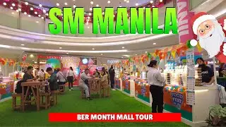 [4K] SEPTEMBER 2025: SM City Manila Ber Month Mall Tour &ndash; Holiday Feels & Shopping Walkthrough