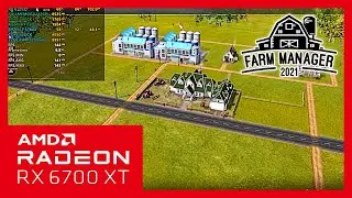 Farm Manager 2021 | RX 6700XT | Ryzen 7 5700X | 32GB RAM | 1080p 60fps