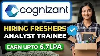 Cognizant Fresher Hiring 2024&ndash;2025 | Analyst Trainee | Any Graduate Can Apply | Big Update
