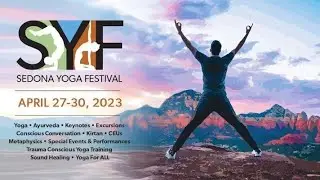 Sedona Yoga Festival 27 to 30 April 2023 | Arizona, USA @SedonaYogaFestival