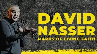 Marks of Living Faith | David Nasser
