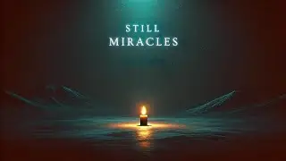 Still Miracles // Week 2 // 8:30AM
