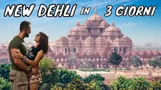 COSA CI SARA' MAI DA VEDERE A NEW DEHLI? - ITINERARIO COMPLETO DI 3 GIORNI NELLA CAPITALE INDIANA