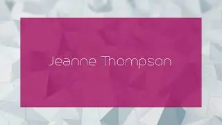 Jeanne Thompson - appearance