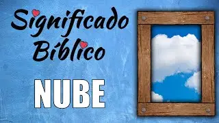 Nube Significado B&iacute;blico | &iquest;Qu&eacute; Significa Nube en la Biblia? 🙏