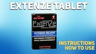 Extenze tablet how to use: Mechanism of action, Uses, Dosage, Side Effects
