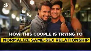 Meet Yogi and Kabeer: How This Couple Is Trying To Normalize Same-Sex Relationship
