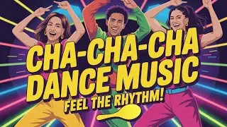 Top Cha-Cha-Cha Dance Music 2025 | Royalty-Free Latin Vibes 🎶 | NoCopyrightDanceMusics