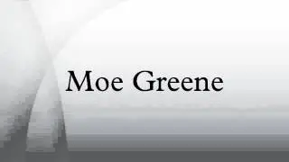 Moe Greene