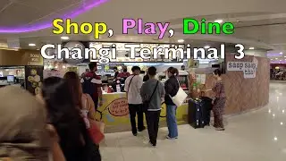Changi International Airport Terminal 3 Shopping Tour 4K UHD