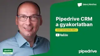 Pipedrive CRM a gyakorlatban - Grow Your Business Simple (1. áttekintő videó)