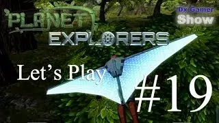Planet Explorers 0.72 &mdash; Давайте сыграем #19