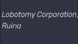 Every Item That References Lobotomy Corporation/Library Of Ruina